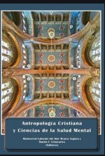 ANTROPOLOGIA CRISTIANA Y CIENCIAS DE LA SALUD MENTAL