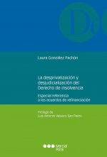LA DESPRIVATIZACION Y DESJUDICIALIZACION DEL DERECHO DE LA INSOLVENCIA. ESPECIAL