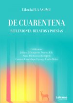 De cuarentena. Reflexiones, relatos y poesías