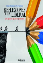 Reflexiones de un liberal. Una década en 75 reseñas
