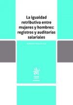 LA IGUALDAD RETRIBUTIVA ENTRE MUJERES Y HOMBRES: REGISTROS Y AUDI