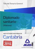 Diplomados sanitarios (Matronas) de las Instituciones Sanitarias de Cantabria. Test del temario gene