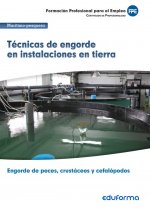 UF0265 Técnicas de engorde en instalaciones en tierra. Certificado de profesionalidad Engorde de pec