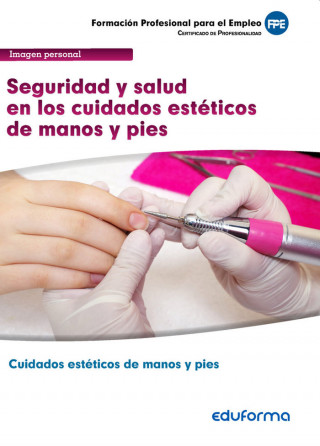 MF0356 Seguridad y salud en los cuidados estéticos de manos y pies