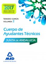 Cuerpo de Ayudantes Técnicos de la Junta de Andalucía. Temario Común Volumen 2