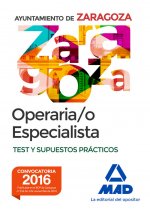 Operario/a Especialista del Ayuntamiento de Zaragoza. Test y supuestos prácticos.
