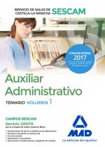 Auxiliar Administrativo del Servicio de Salud de Castilla-La Mancha (SESCAM). Temario volumen 1