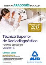 Técnico Superior de Radiodiagnóstico del Servicio Aragonés de Salud. Temario parte específica volume
