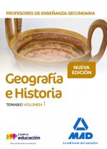 Profesores de Enseñanza Secundaria Geografía e Historia Temario volumen 1