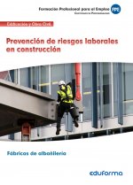 UF0531 Prevención de riesgos laborales en construcción. Certificado de profesionalidad Fábricas de a