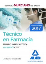 Técnico en Farmacia del Servicio Murciano de Salud. Temario parte específica Vol 3 y test (temas y t