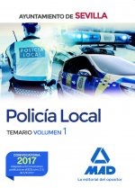 Policía local del Ayuntamiento de Sevilla. Temario volumen 1