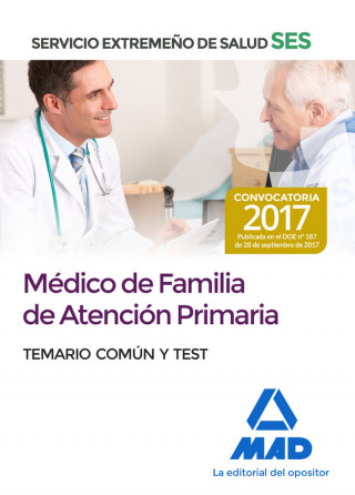 Médicos de Familia de Atención Primaria del Servicio Extremeño de Salud (SES). Temario Común y Test