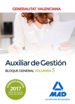 Auxiliar de Gestión de la Generalitat Valenciana. Bloque General Volumen 3
