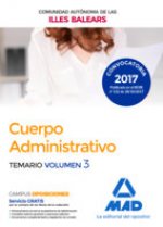 Cuerpo Administrativo de la de la Comunidad Autónoma de las Illes Balears. Temario Volumen 3