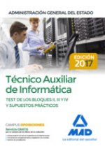 Técnico Auxiliar de Informática de la Administración General del Estado. Test de los Bloques II, III