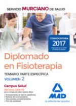 Diplomado en Fisioterapia del Servicio Murciano de Salud. Temario parte específica volumen 2