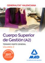 Cuerpo Superior de Gestión de la Generalitat Valenciana (A2). Temario Parte General Volumen 2