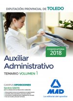 Auxiliar Administrativo de la Diputación Provincial de Toledo. Temario Volumen 1