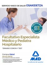 Facultativos Especialistas Médicos y Pediatras hospitalarios de Osakidetza-Servicio Vasco de Salud.
