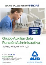Grupo Auxiliar de la Función Administrativa del Servicio Gallego de Salud. Temario parte común y tes
