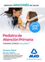 Pediatra de Atención Primaria del Servicio Aragonés de Salud. Temario común volumen 1