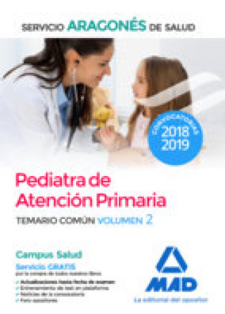 Pediatra de Atención Primaria del Servicio Aragonés de Salud. Temario común volumen 2