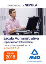 Escala Administrativa (Especialidad Informática) de la Universidad de Sevilla. Test y supuestos prác