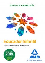 Educadores Infantiles. Personal Laboral de la Junta de Andalucía. Test y Supuestos Prácticos