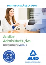 Auxiliar Administratiu/iva de l' Institut Català de la Salut (ICS). Temari Específic Volum 2