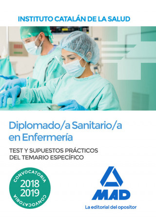 Diplomado/a Sanitario/a en Enfermería del Instituto Catalán de la Salud. Test y supuestos prácticos