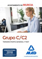 Grupo C/C2 del Ayuntamiento de Murcia. Temario Parte General y test