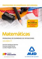 Profesores de Enseñanza Secundaria Matemáticas Problemas de exámenes de oposiciones volumen 3