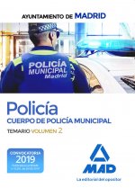 Policía del Cuerpo de Policía Municipal del Ayuntamiento de Madrid. Temario volumen 2