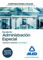 Escala de Administración Especial. Corporaciones Locales. Temario General Volumen 1