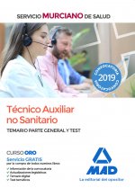 Técnico Auxiliar no Sanitario del Servicio Murciano de Salud. Temario parte general y test