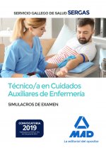 Técnico/a en Cuidados Auxiliares de Enfermería del Servicio Gallego de Salud. Simulacros de examen.