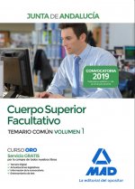 Cuerpo Superior Facultativo de la Junta de Andalucía. Temario Común Volumen 1