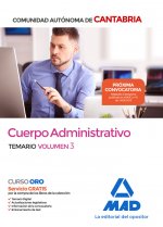 Cuerpo Administrativo de la Comunidad Autónoma de Cantabria. Temario Volumen 3