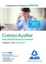 Cuerpo Auxiliar de la Administración General de la Comunidad Autónoma de Galicia. Temario y test vol