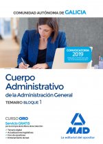 Cuerpo Administrativo de la Administración General de la Comunidad Autónoma de Galicia. Temario bloq