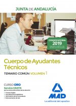Cuerpo de Ayudantes Técnicos de la Junta de Andalucía. Temario Común Volumen 1