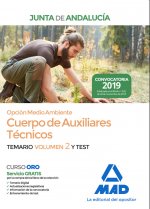 Cuerpo de Auxiliares Técnicos Opción Medio Ambiente de la Junta de Andalucía. Temario volumen 2 y Te