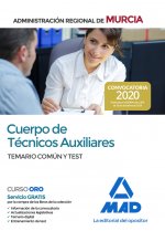 Cuerpo de Técnicos Auxiliares de la Administración Pública Regional de Murcia. Temario común y test