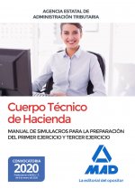 Cuerpo Técnico de Hacienda. Agencia Estatal de Administración Tributaria. Manual de simulacros para