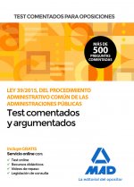 Test comentados para oposiciones de la Ley 39/2015, del Procedimiento Administrativo Común de las Ad