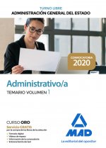 Administrativo de la Administración General del Estado (Turno Libre). Temario volumen 1