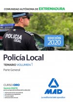 Policía Local de Extremadura. Temario Volumen 1 Parte General