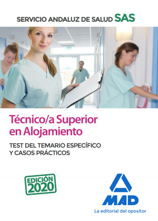 Técnico/a Superior de Alojamiento del Servicio Andaluz de Salud. Test del temario específico y casos