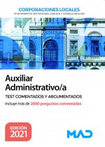 Auxiliar Administrativo de Corporaciones Locales. Test comentados y argumentados